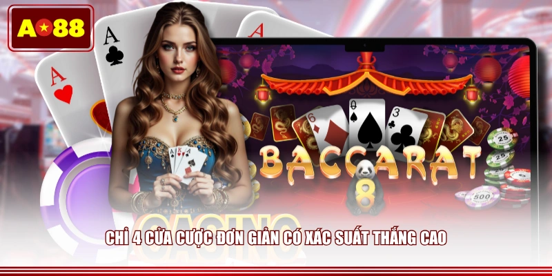 Chỉ 4 cửa cược đơn giản có xác suất thắng cao